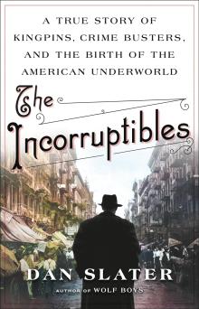 Book Discussions, July 24, 2024, 07/24/2024, The Incorruptibles: A True Story of Kingpins, Crime Busters, and the Birth of the American Underworld