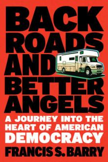 Book Discussions, July 08, 2024, 07/08/2024, Back Roads and Better Angels: A Journey into the Heart of American Democracy by&nbsp;Frank Barry