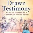 Book Discussions, August 13, 2024, 08/13/2024, Drawn Testimony: My Four Decades as a Courtroom Sketch Artist