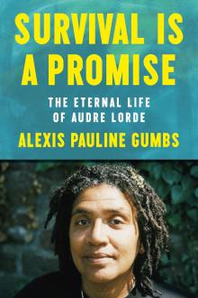 Book Discussions, September 13, 2024, 09/13/2024, Survival is a Promise: The Eternal Life of Audre Lorde by&nbsp;Alexis Pauline Gumbs