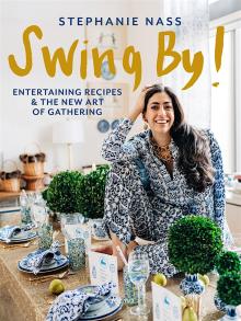 Book Discussions, September 25, 2024, 09/25/2024, Swing By!: Entertaining Recipes and the New Art of Gathering