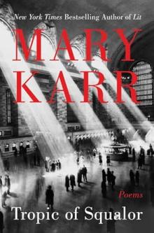 Book Clubs, September 11, 2024, 09/11/2024, Poetry Discussion: Tropic of Squalor by Mary Karr