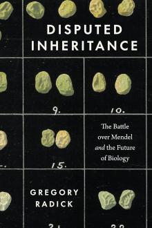 Book Discussions, September 11, 2024, 09/11/2024, Disputed Inheritance: The Battle over Mendel and the Future of Biology