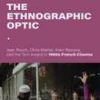 Book Discussions, September 10, 2024, 09/10/2024, The Ethnographic Optic: Jean Rouch, Chris Marker, Alain Resnais, and the Turn Inward in 1960s French Cinema