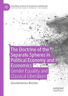 Book Discussions, September 24, 2024, 09/24/2024, The Doctrine of the Separate Spheres in Political Economy and Economics: Gender Equality and Classical Liberalism