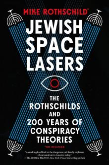 Book Discussions, September 08, 2024, 09/08/2024, Jewish Space Lasers: The Rothschilds and 200 Years of Conspiracy Theories (online)