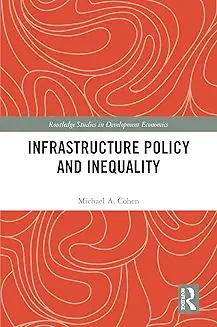 Book Discussions, September 24, 2024, 09/24/2024, Infrastructure Policy and Inequality: Lessons from 55 Countries