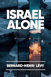 Book Discussions, September 11, 2024, 09/11/2024, Intellectual superstar Bernard-Henri Levy and Tablet Editor-in-Chief Alana Newhouse discuss Levy's new book Israel Alone (in-person and online)