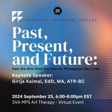 Lectures, September 25, 2024, 09/25/2024, Past, Present, and Future: How the Arts Hold Our Stories Throughout Our Lives (online)