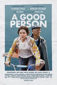 Films, September 27, 2024, 09/27/2024, A Good Person (2023) Directed by Zach Braff, Starring Florence Pugh and Morgan Freeman