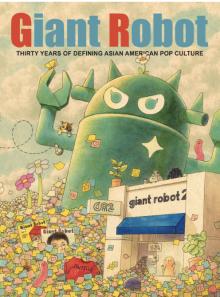 Book Discussions, October 23, 2024, 10/23/2024, Giant Robot: Thirty Years of Defining Asian-American Pop Culture by Eric Nakamura