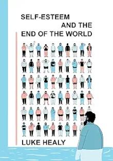 Book Discussions, September 16, 2024, 09/16/2024, Self-Esteem and the End of the World: Graphic Novel of the Writing and Self-Worth (online)