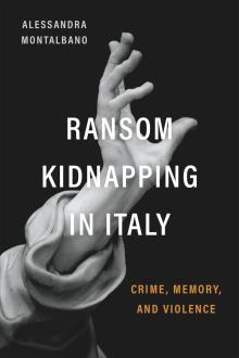 Book Discussions, September 20, 2024, 09/20/2024, Ransom Kidnapping in Italy: Crime, Memory, and Violence