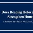 Forums, September 22, 2024, 09/22/2024, Does Reading Holocaust Literature Strengthen Human Rights? (in-person and online)