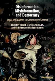 Book Discussions, September 19, 2024, 09/19/2024, Disinformation, Misinformation, and Democracy: Legal Approaches in Comparative Context (in-person and online)