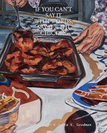 Book Discussions, September 22, 2024, 09/22/2024, If You Can&rsquo;t Say It with Words, Say It with Chicken: New Cookbook