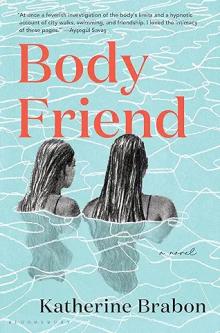 Book Discussions, October 29, 2024, 10/29/2024, Body Friend: A Novel of Chronic Illness