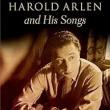 Book Discussions, September 24, 2024, 09/24/2024, Harold Arlen and His Songs: One of the Great Songwriters of the 20th Century (online)