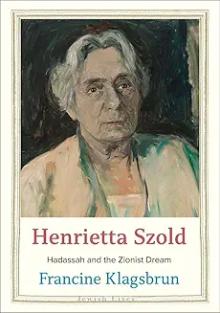 Book Discussions, October 28, 2024, 10/28/2024, Henrietta Szold: Hadassah and the Zionist Dream