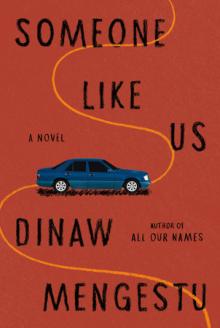 Book Discussions, October 30, 2024, 10/30/2024, Someone Like Us by&nbsp;Dinaw Mengestu&nbsp;(In Person AND Online!)