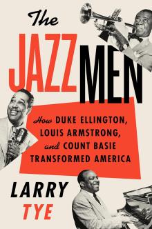 Book Discussions, November 12, 2024, 11/12/2024, The Jazzmen: How Duke Ellington, Louis Armstrong, and Count Basie Transformed America by Larry Tye