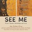 Book Discussions, November 04, 2024, 11/04/2024, See Me: Prison Theater Workshops and Love