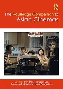 Book Discussions, November 06, 2024, 11/06/2024, The Routledge Companion to Asian Cinemas: A New Guide