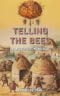 Book Discussions, November 12, 2024, 11/12/2024, Telling the Bees: An Interspecies Monologue