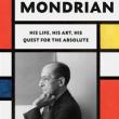 Book Discussions, November 01, 2024, 11/01/2024, Mondrian: His Life, His Art, His Quest for the Absolute