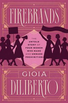 Book Discussions, November 07, 2024, 11/07/2024, Firebrands: The Untold Story of Four Women Who Made and Unmade Prohibition