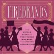 Book Discussions, November 07, 2024, 11/07/2024, Firebrands: The Untold Story of Four Women Who Made and Unmade Prohibition