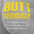 Book Discussions, November 08, 2024, 11/08/2024, Butt Seriously: The Definitive Guild to Anal Health, Pleasure and Everything in Between