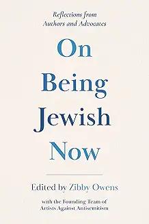 Book Discussions, December 09, 2024, 12/09/2024, On Being Jewish Now: Reflections from Authors and Advocates (online)