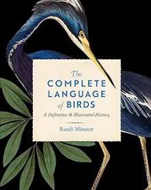 Book Discussions, November 13, 2024, 11/13/2024, The Complete Language of Birds: A Definitive and Illustrated History (online)