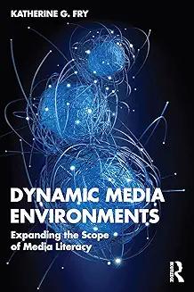 Book Discussions, October 25, 2024, 10/25/2024, Dynamic Media Environments: Expanding the Scope of Media Literacy (online)