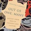 Book Discussions, November 01, 2024, 11/01/2024, Out of One, Many: Ancient Greek Ways of Thought and Culture (online)