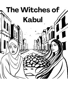 Staged Readings, November 20, 2024, 11/20/2024, The Witches of Kabul: Young Women vs the Taliban