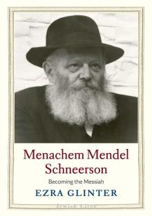 Book Discussions, November 14, 2024, 11/14/2024, Menachem Mendel Schneerson: Becoming the Messiah (online)