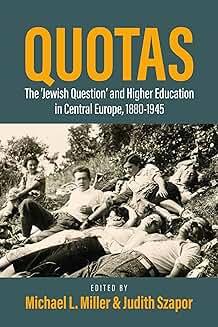 Book Discussions, December 05, 2024, 12/05/2024, Quotas: The &ldquo;Jewish Question&rdquo; and Higher Education in Central Europe, 1880-1945