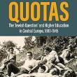 Book Discussions, December 05, 2024, 12/05/2024, Quotas: The &ldquo;Jewish Question&rdquo; and Higher Education in Central Europe, 1880-1945