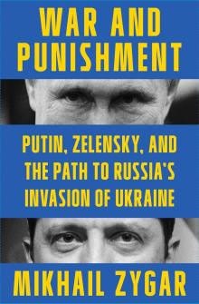 Book Discussions, November 19, 2024, 11/19/2024, War and Punishment: Putin, Zelensky, and the Path to Russia's Invasion of Ukraine (in-person and online)