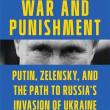 Book Discussions, November 19, 2024, 11/19/2024, War and Punishment: Putin, Zelensky, and the Path to Russia's Invasion of Ukraine (in-person and online)