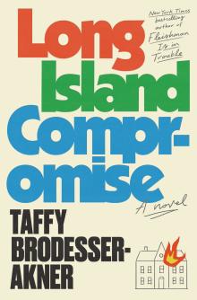 Book Discussions, December 04, 2024, 12/04/2024, Long Island Compromise by&nbsp;Taffy Brodesser-Akner&nbsp;(In Person AND Online!)