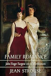 Book Discussions, December 17, 2024, 12/17/2024, Family Romance: John Singer Sargent and the Wertheimers (in-person and online)