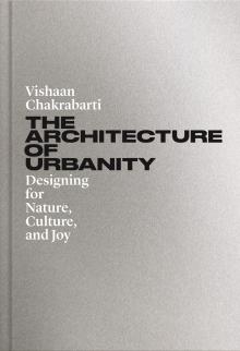 Book Discussions, December 03, 2024, 12/03/2024, The Architecture of Urbanity: Designing for Nature, Culture, and Joy