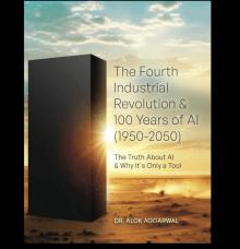 Book Discussions, December 05, 2024, 12/05/2024, The Fourth Industrial Revolution & 100 Years of AI (1950-2050): The Truth About AI & Why It&rsquo;s Only a Tool