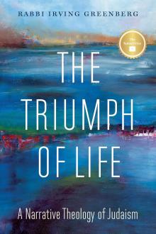 Book Discussions, December 16, 2024, 12/16/2024, The Triumph of Life: A Narrative Theology of Judaism (online)