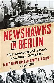 Book Discussions, December 03, 2024, 12/03/2024, Newshawks in Berlin: The Associated Press and Nazi Germany (online)