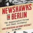 Book Discussions, December 03, 2024, 12/03/2024, Newshawks in Berlin: The Associated Press and Nazi Germany (online)