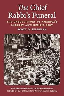 Book Discussions, December 04, 2024, 12/04/2024, The Chief Rabbi's Funeral: The Untold Story of America's Largest Antisemitic Riot (online)